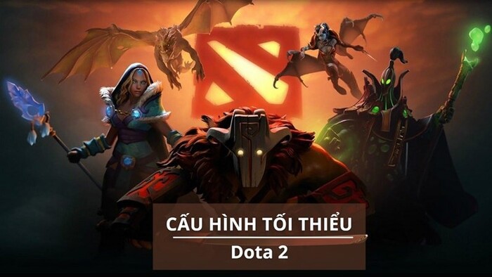 Cấu hình tối thiểu chơi Dota 2